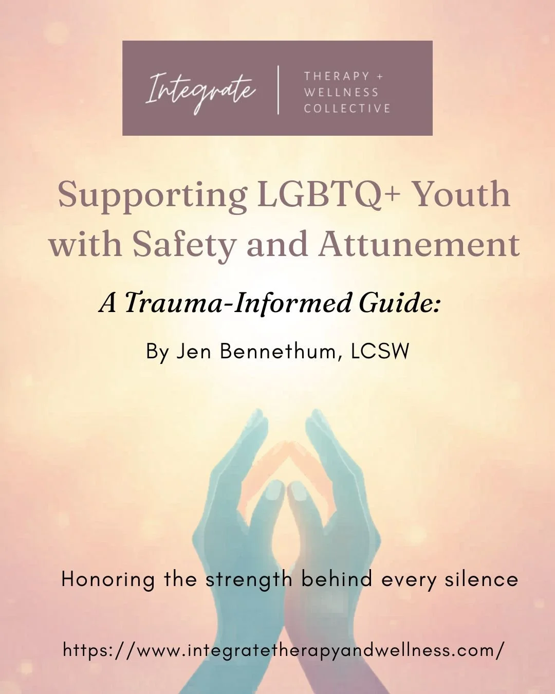 Supporting LGBTQ+ Youth with Safety and Attunement: A Trauma‑Informed Guide