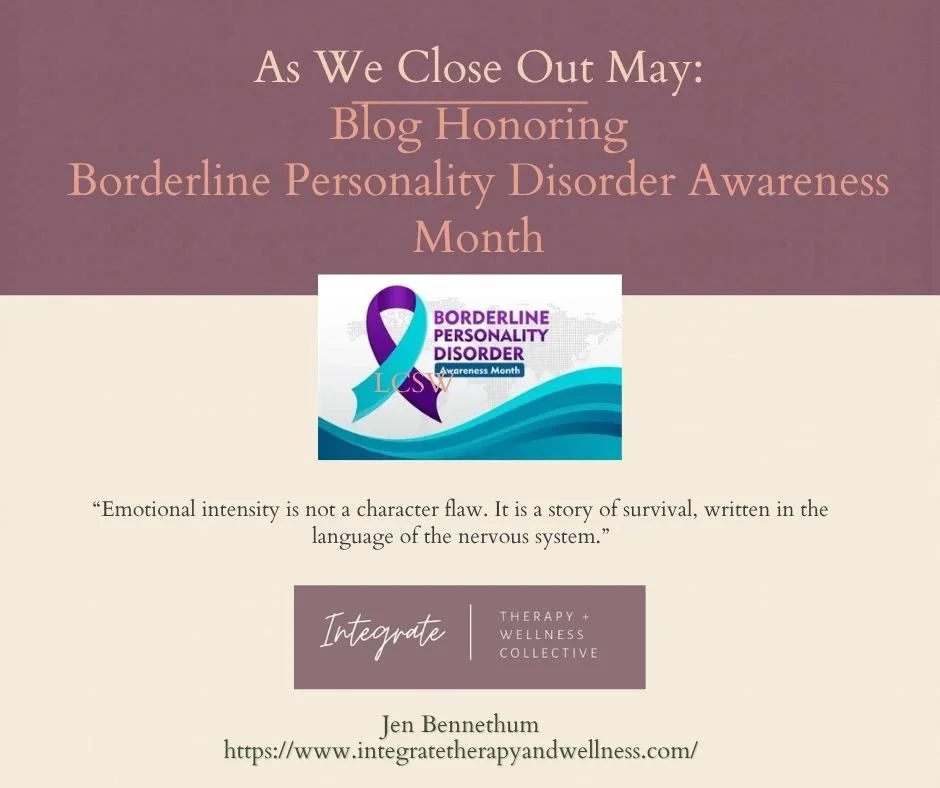 As We Close Out May: Honoring Borderline Personality Disorder Awareness Month