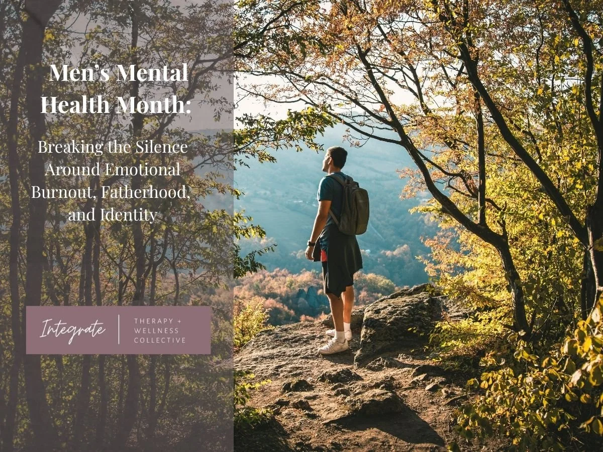 Men’s Mental Health Month: Breaking the Silence Around Emotional Burnout, Fatherhood, and Identity