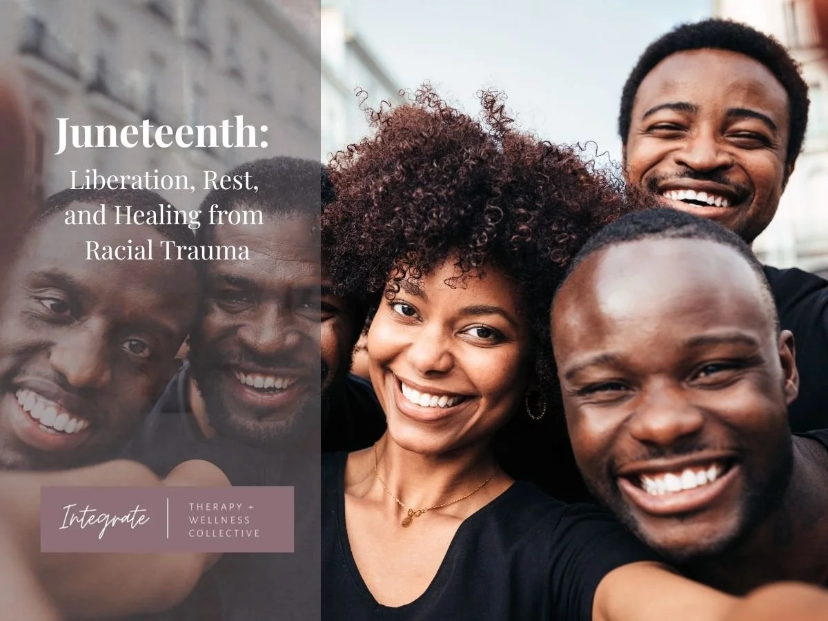 Juneteenth: Liberation, Rest, and Healing from Racial Trauma