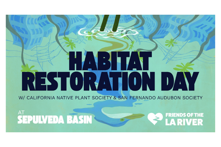 Habitat Restoration Day: Earth Month Celebration with Friends of the LA River (FOLAR)