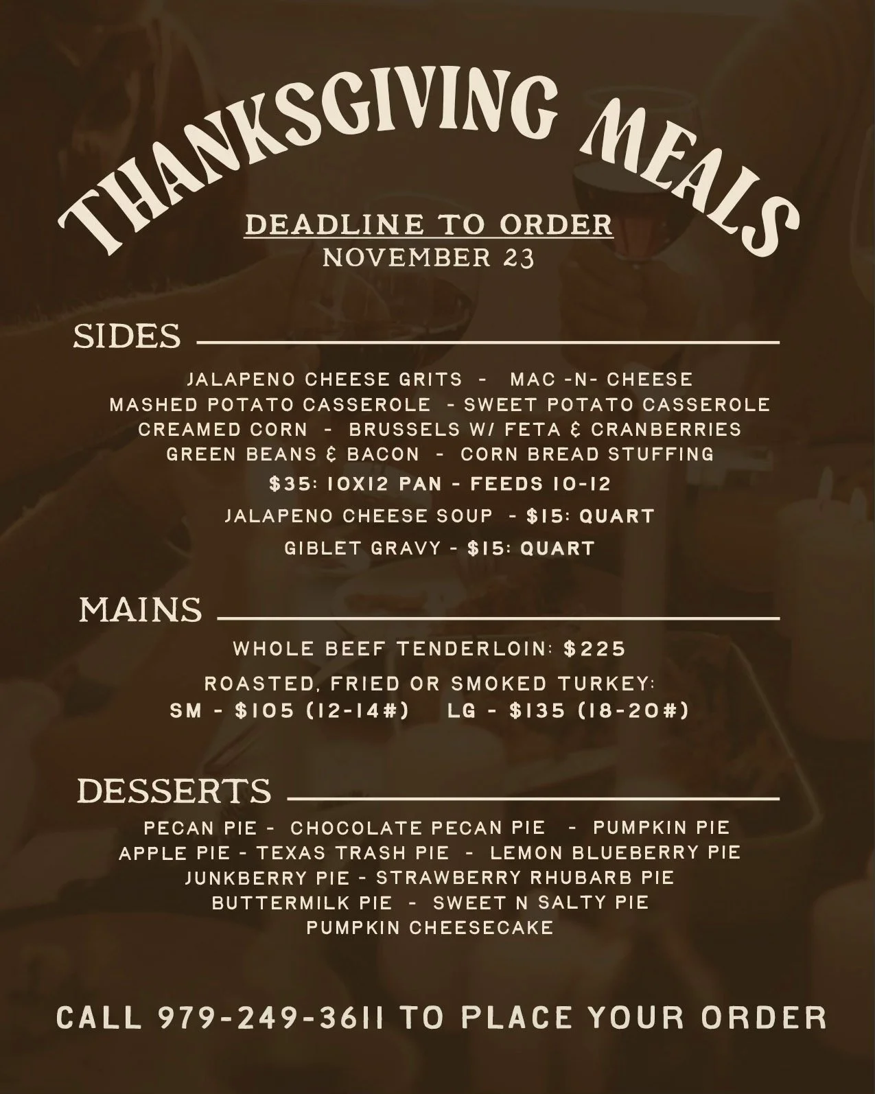 🦃 Take the stress out of Thanksgiving this year!

Let us handle the cooking so you can enjoy the holiday. ✨
⏰ Time is almost up to order your Thanksgiving meal from the Caf&eacute; &mdash; don&rsquo;t wait!
📞 Call 979-249-3611 to order
📅 Pickup No