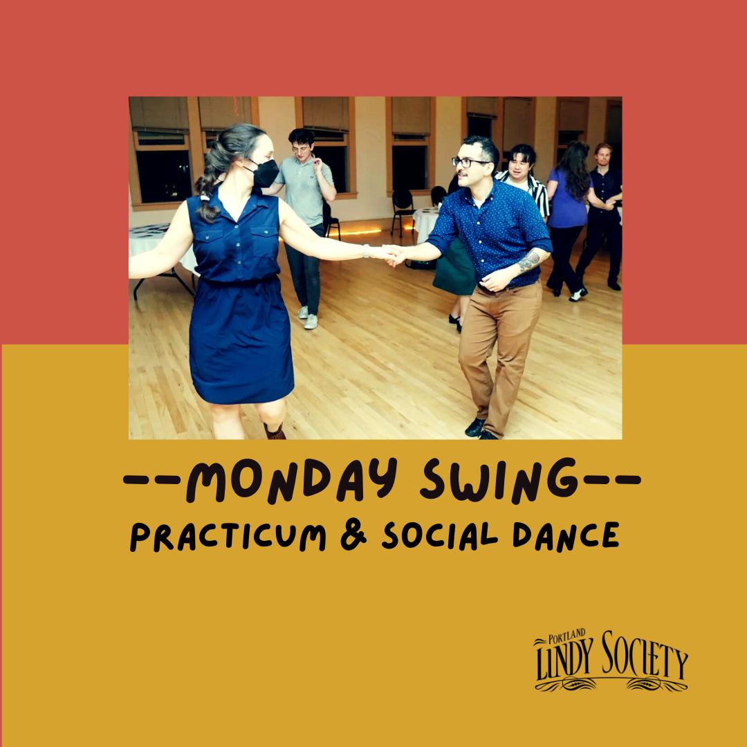 Monday Swing — Practicum & Social Dance ft. Swingout Technique w/ Katie & Tristan