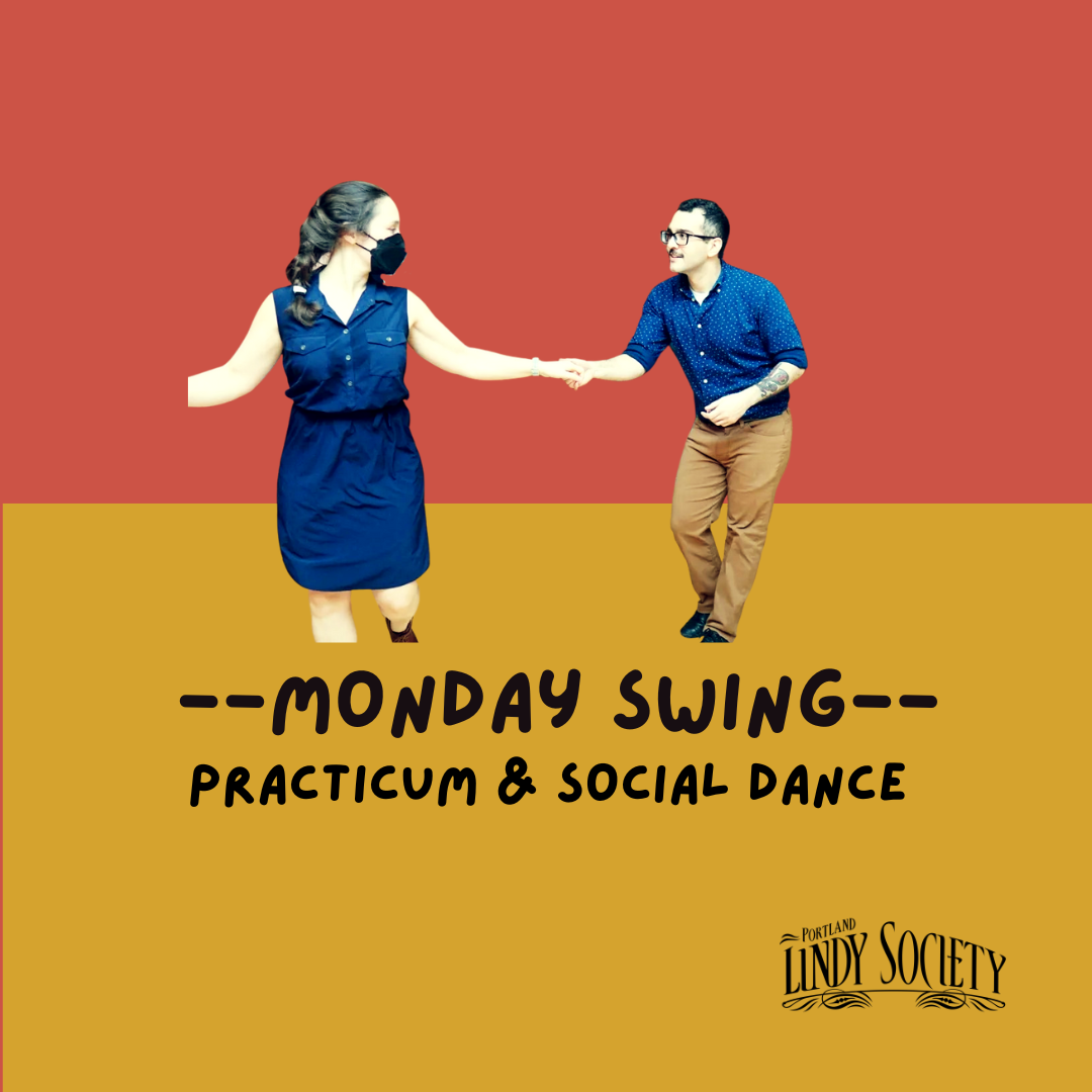 Monday Swing — Practicum & Social Dance ft. Swingout Technique w/ Katie & Tristan