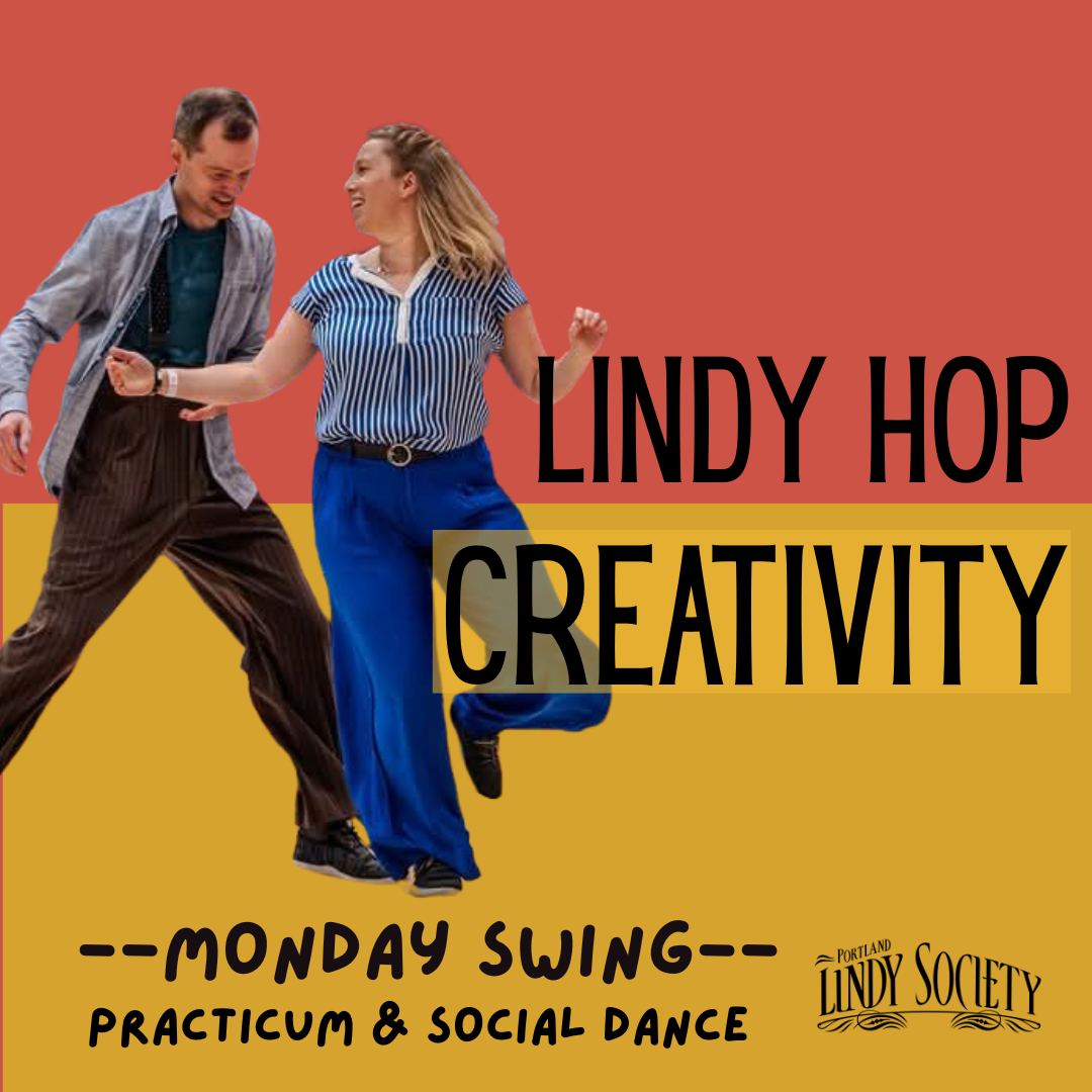 Monday Swing — Practicum &amp; Social Dance ft. Lindy Hop Creativity w/ Kellie &amp; Casey