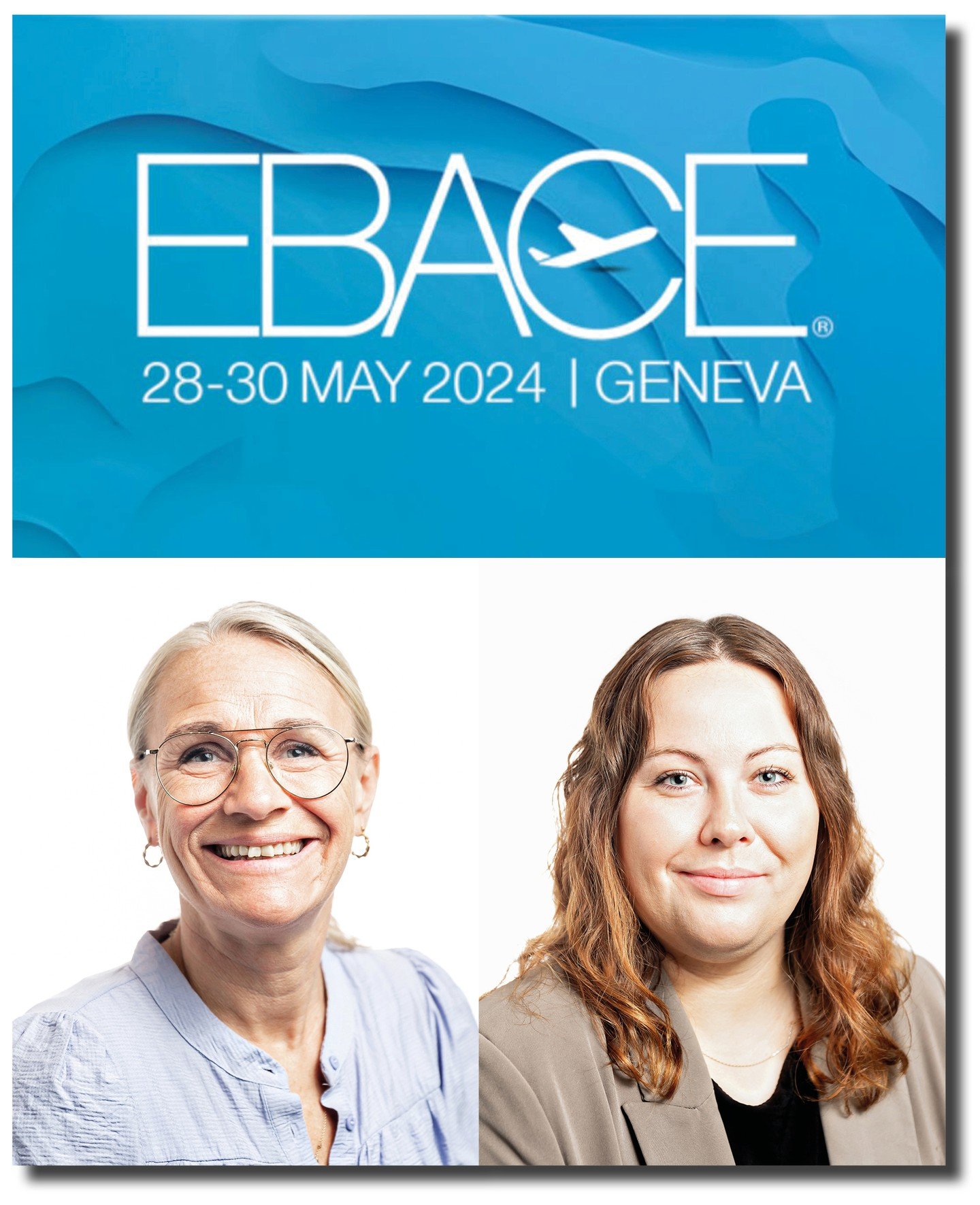 Commercial Director Lena Hostrup and Procurent Manager Mia Larsen will be representing DAO Aviation A/S at the European Business Aviation Convention &amp; Exhibition (EBACE) on the 28-29th of May 2024 in Geneva, Switzerland at Palexpo and Geneva Airp