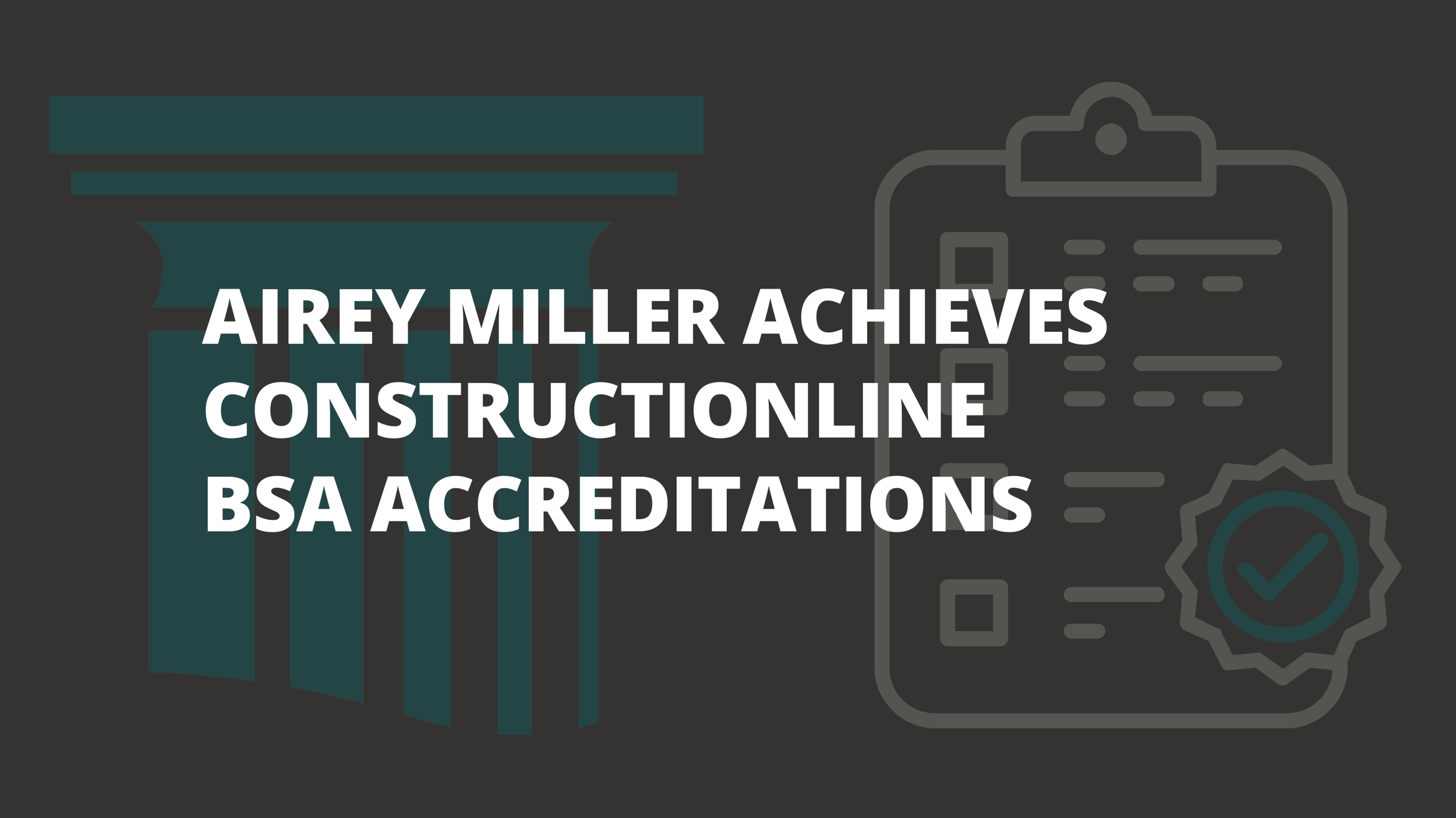 Airey Miller achieves Constructionline Building Safety Act accreditations