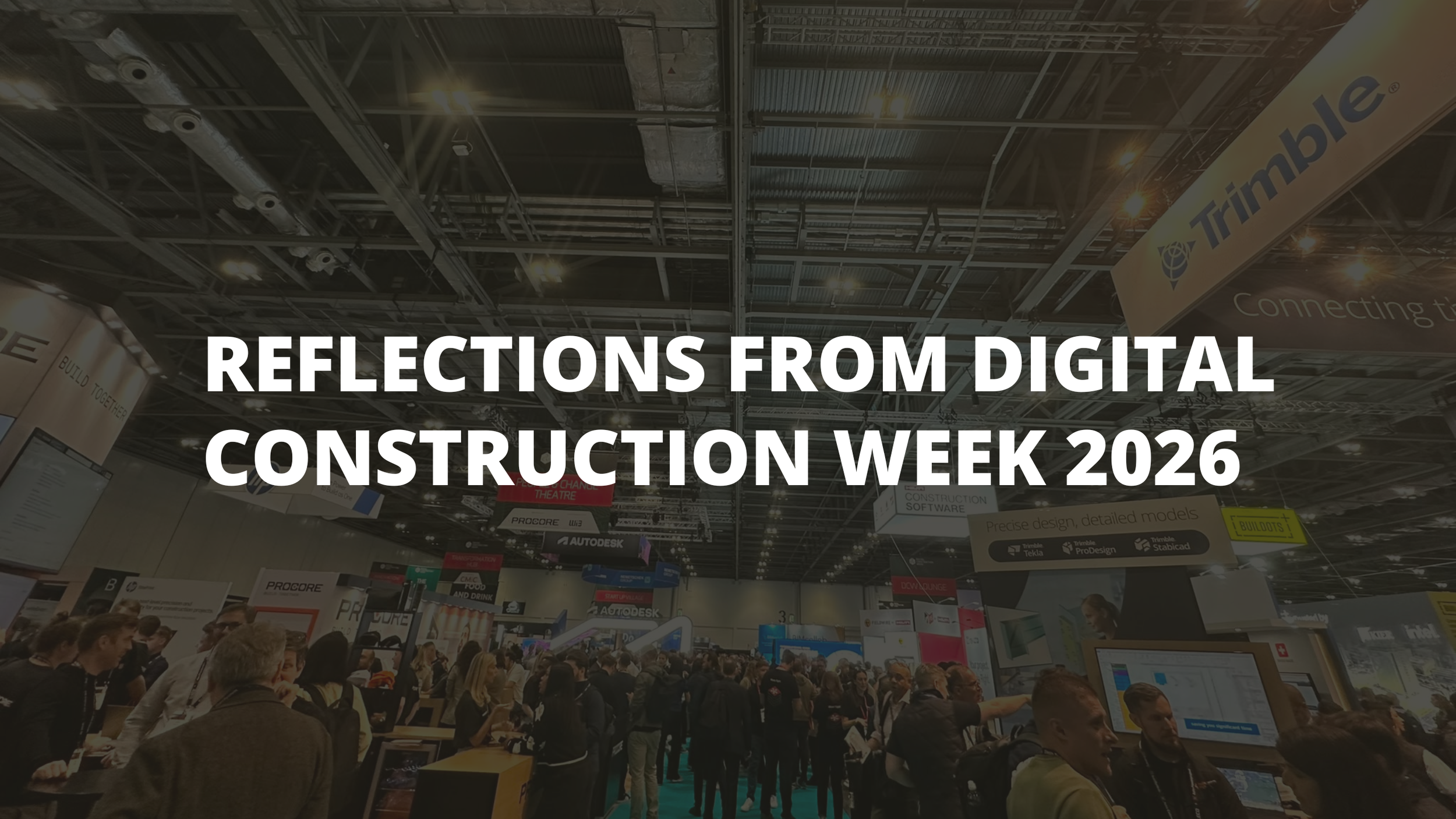 Reflections from Digital Construction Week 2026:&nbsp;Information Management at the Heart of Industry Change