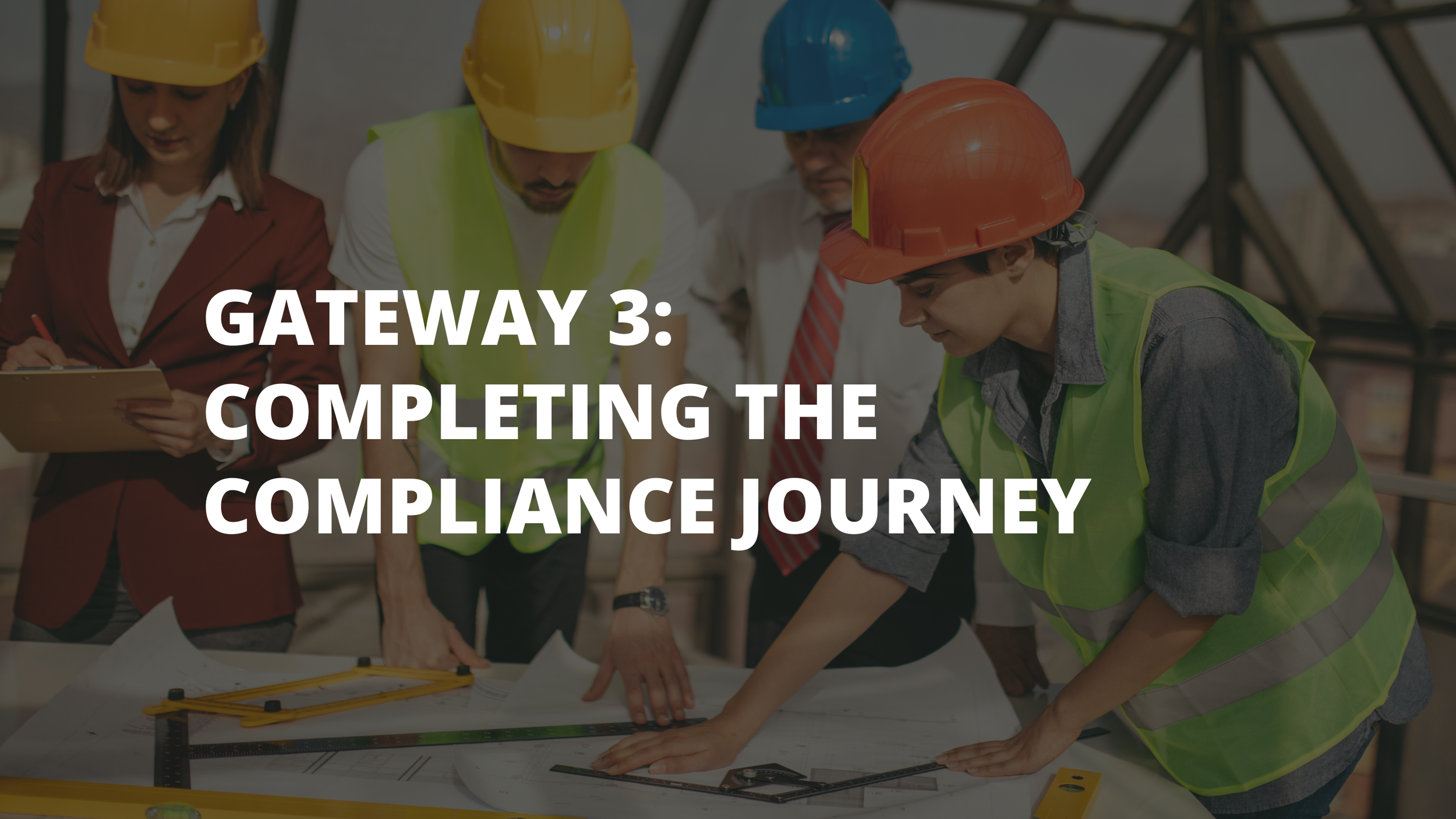 Gateway 3: Completing the Compliance Journey