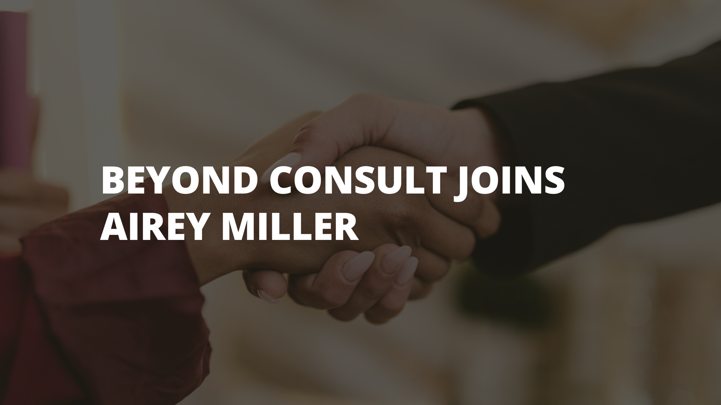Beyond Consult Joins Airey Miller