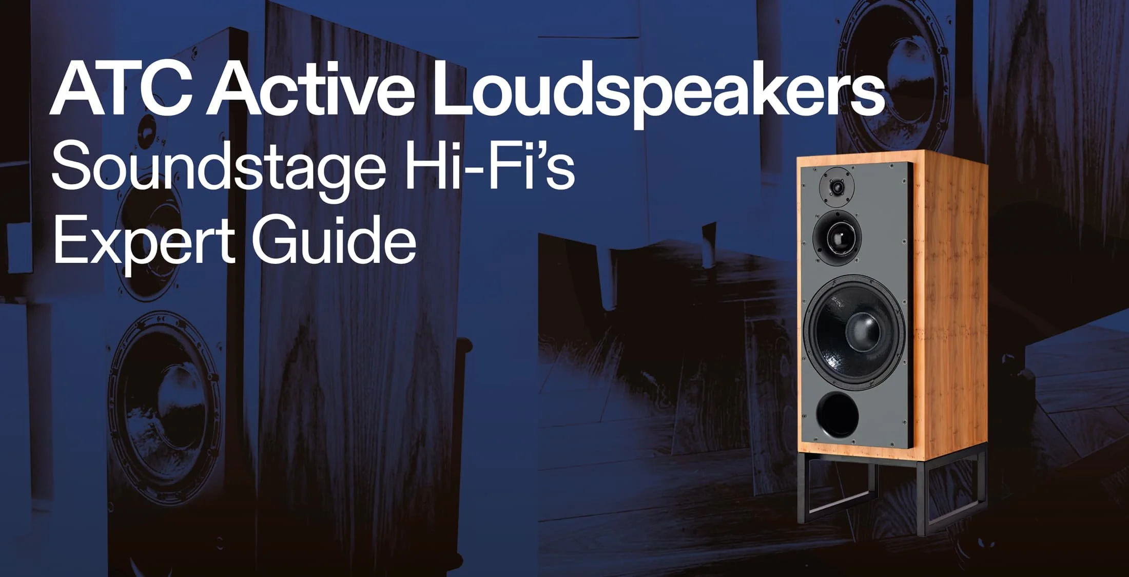 ATC Active Loudspeakers - Soundstage Hi-Fi’s Expert Guide