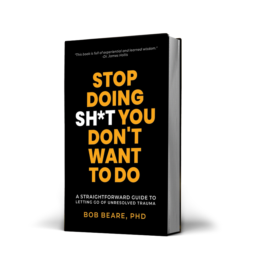 Stop Doing Sh*t You Don't Want to Do: A Straightforward Guide to Letting Go  of Unresolved Trauma - Audiobook - Bob Beare, PhD - ISBN 9798868604874 -  Storytel