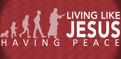 LIVING LIKE JESUS: Having Peace