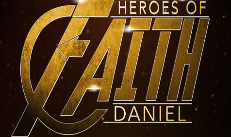 Heroes of Faith: Daniel