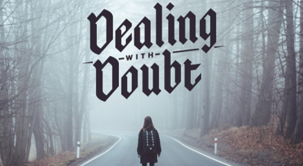 Dealing with Doubt