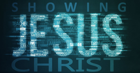 Showing Jesus Christ