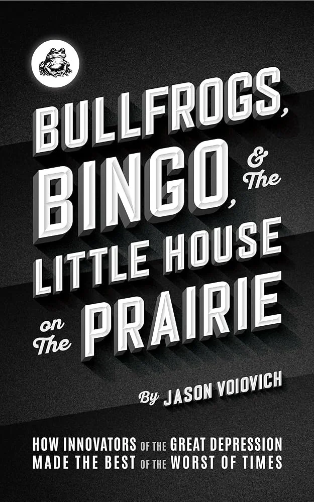 Bullfrogs, Bingo, and the Little House on the Prairie
