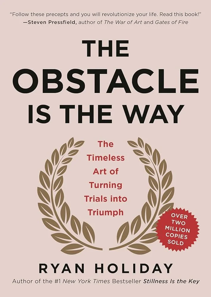 The Obstacle is the Way 