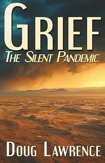 Grief: The Silent Pandemic 