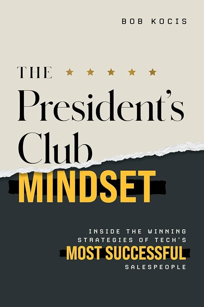 The President’s Club Mindset