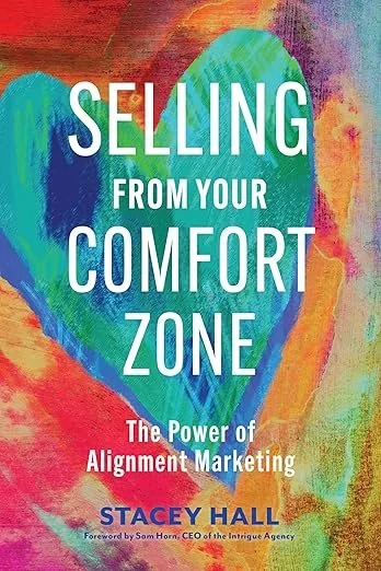 Why Stacey Hall Believes Most Sales Advice Is Wrong