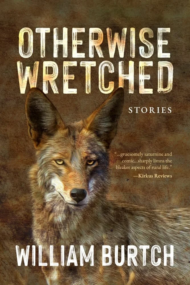 Otherwise Wretched (2025 International Book Awards Finalist)