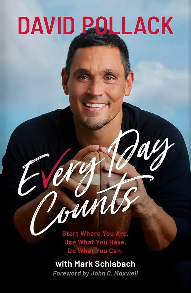 Every Day Counts: What David Pollack's Story Teaches Us About Faith, Resilience, and Purpose