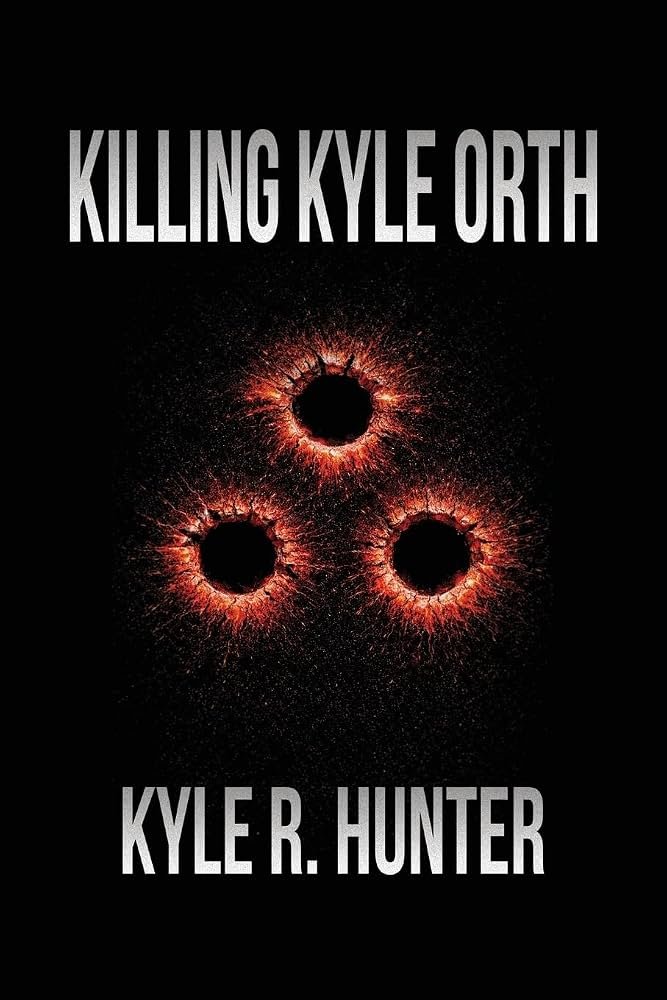 Killing Kyle Orth