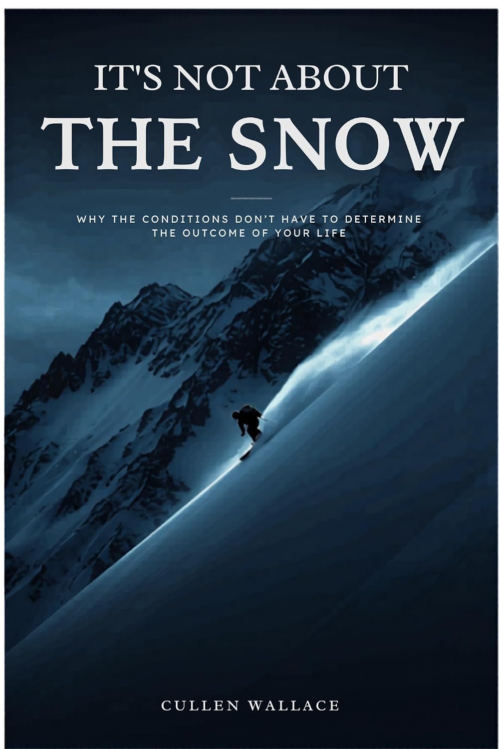 It's Not About The Snow