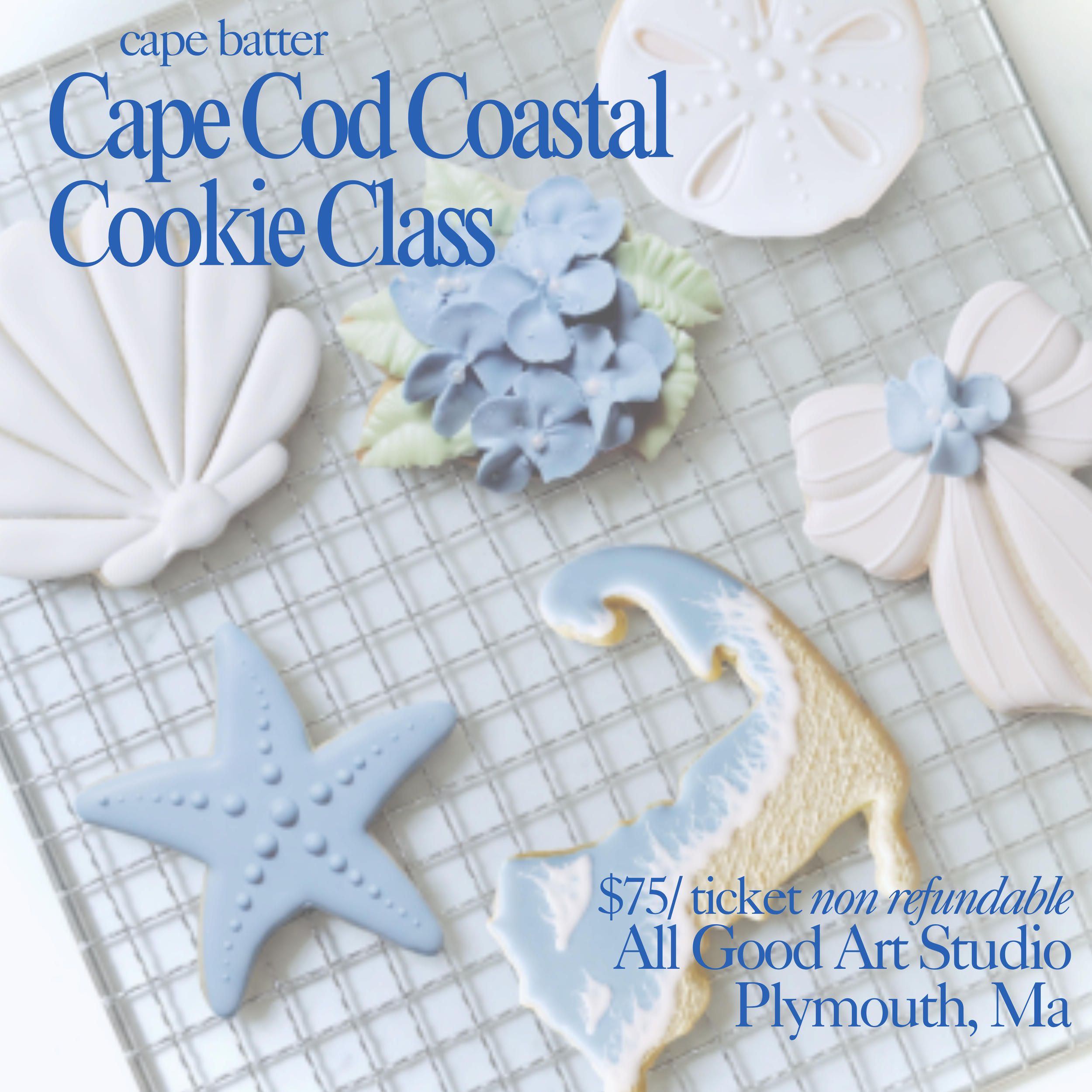 Thursday August 20th cape batter Cape Cod Coastal Cookie Class