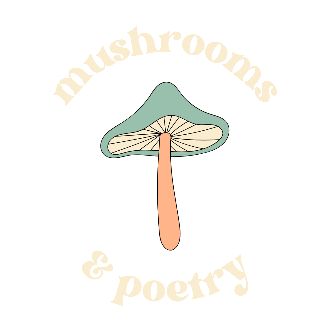 mushrooms &amp; poetry