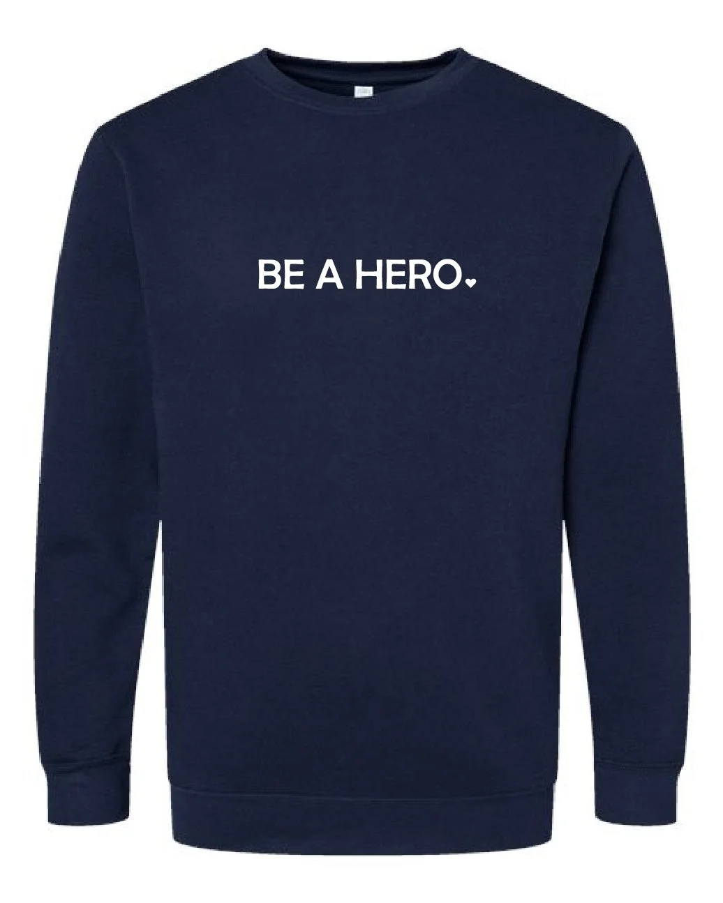 Navy sweatshirts - be a hero.jpg
