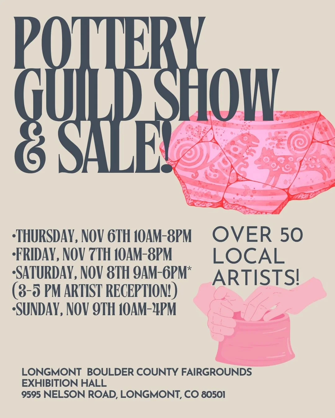 SAVE THE DATE!!

Visit the Boulder Potters&rsquo; Guild Fall Sale and Show November 6th-9th at the Boulder County Fairgrounds in Longmont! Discover artwork from over 40+ local ceramic artists. Join us for our artist reception Saturday Nov. 8th, 3-5pm