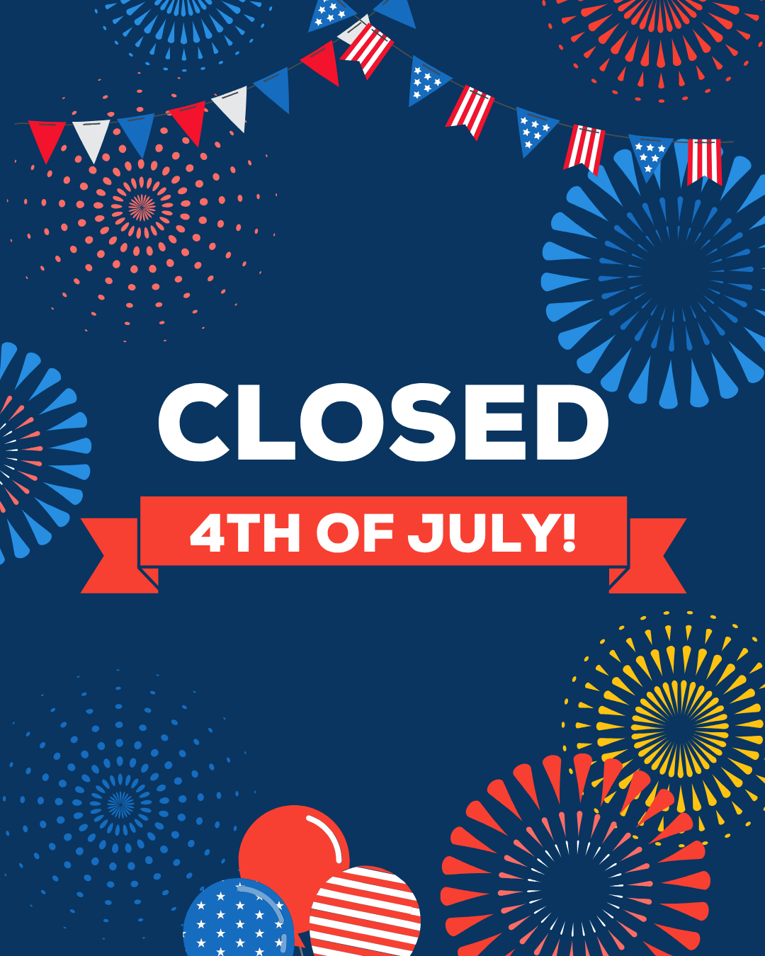 Closed - July 4th 🇺🇸