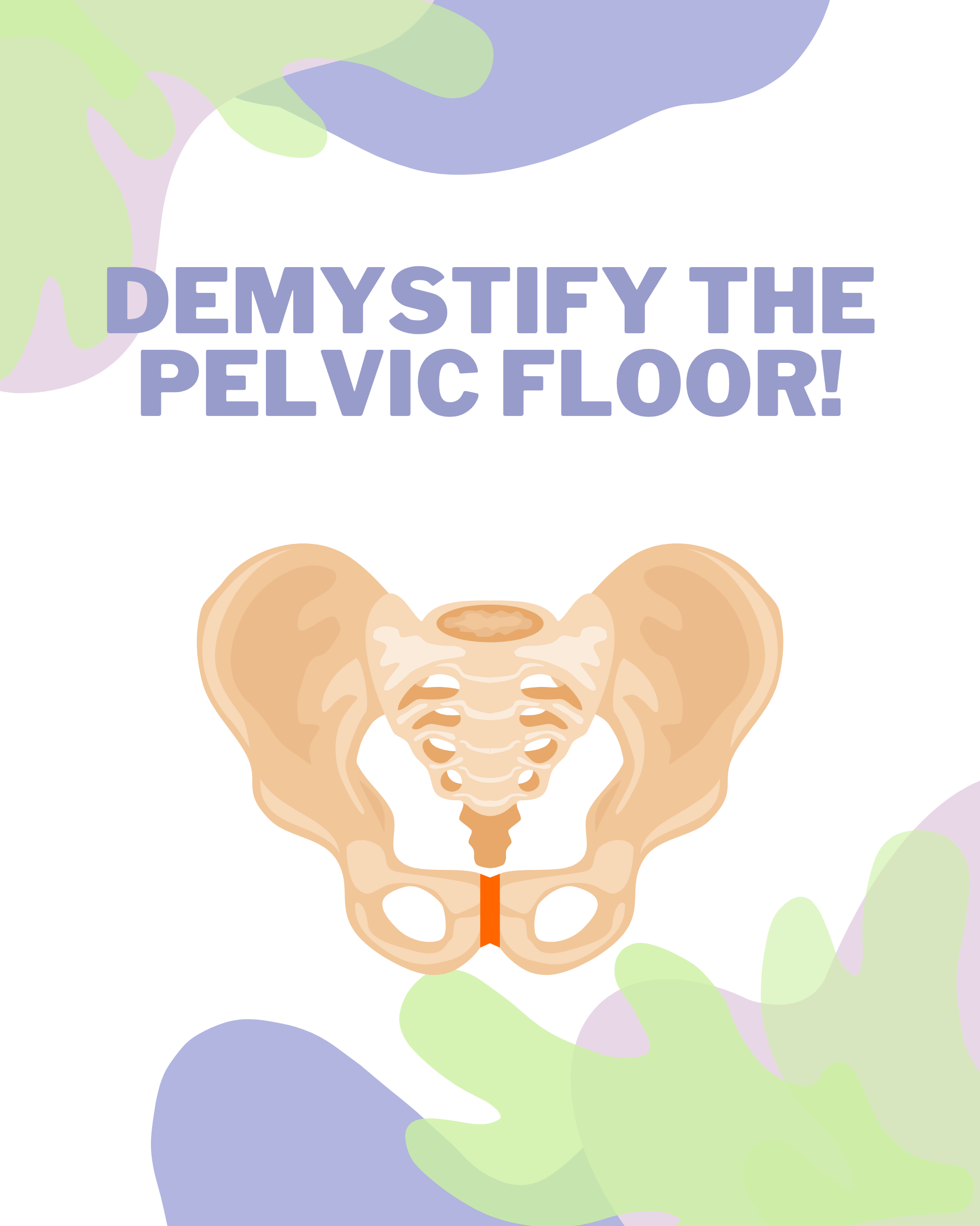Demystify the Pelvic Floor