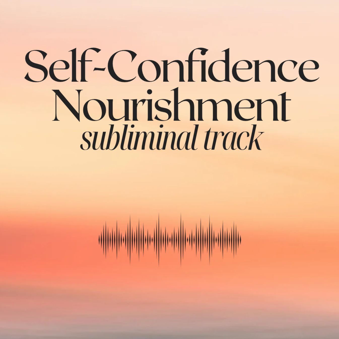 Self-Confidence Nourishment Track