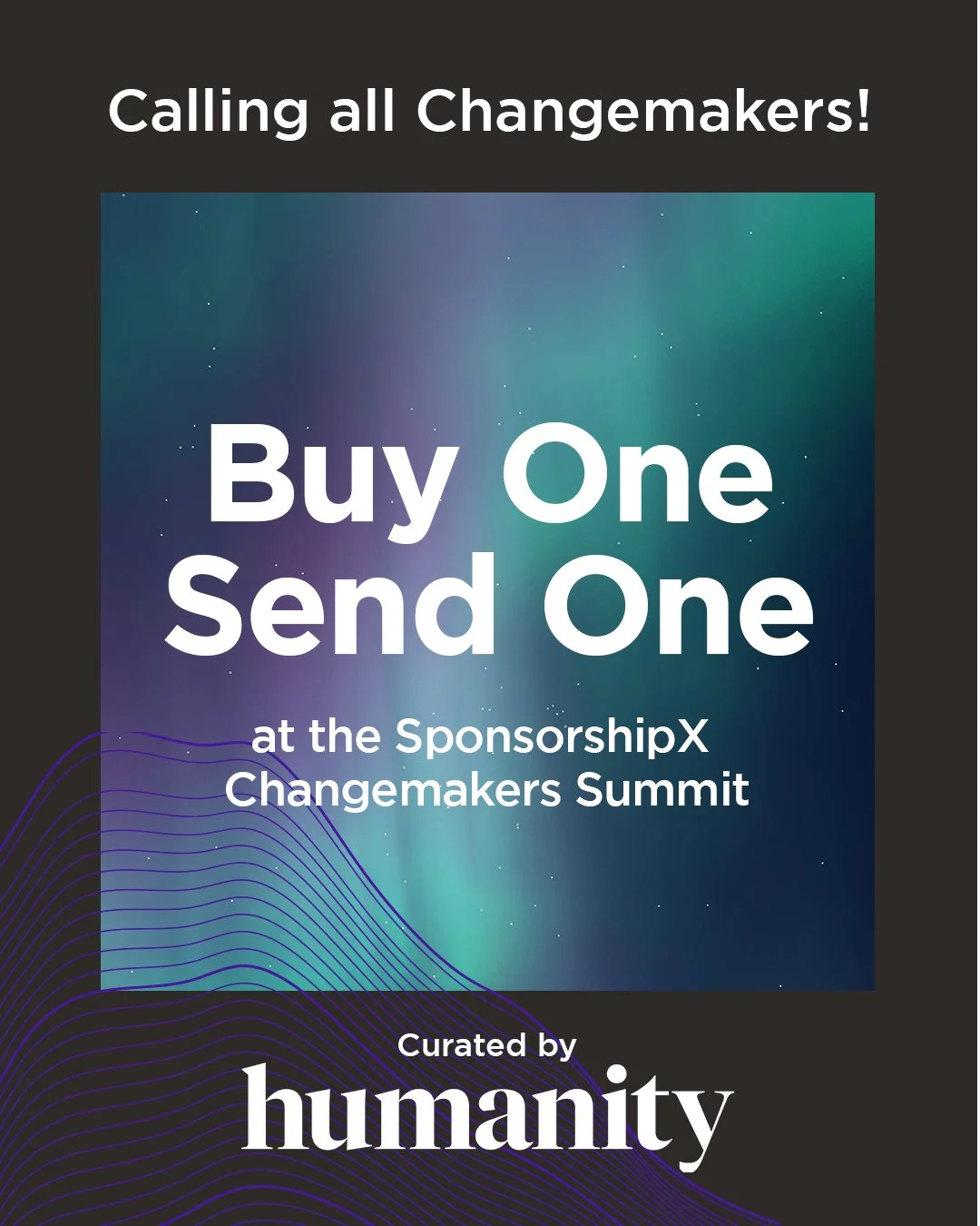 We could give you 25 reasons to attend the 2025 @sponsorshipx Changemakers Summit. But here&rsquo;s our favourite: every full pass sends an emerging impact leader for free.

As curators of this year&rsquo;s Buy One, Send One initiative, @thehumanitya
