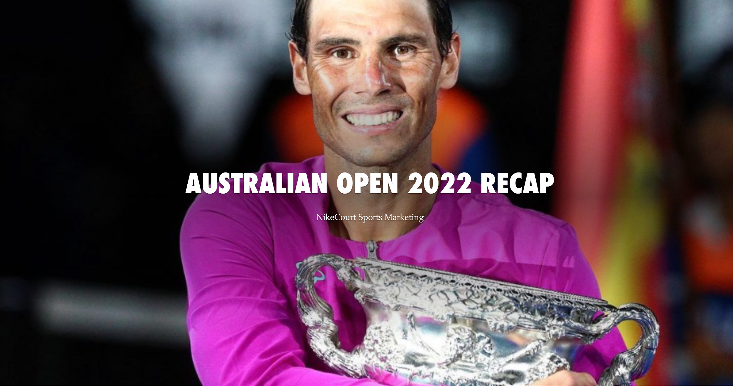 AUSTRALIAN OPEN 2022 RECAP