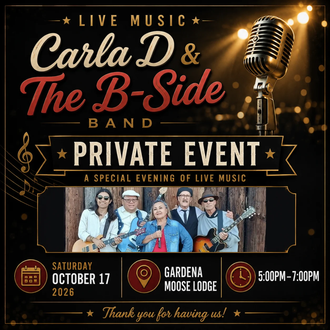 Private Event w/ Carla D & The B-Side @ Gardena Moose Lodge