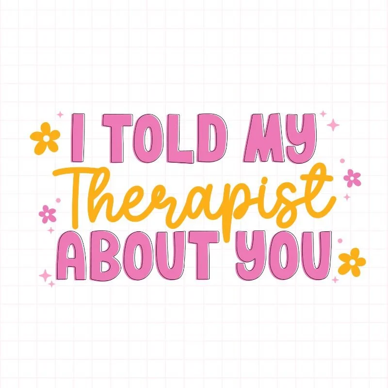 I Told My Therapist About You SVG PNG Design — SVG Society | Shop Cute ...