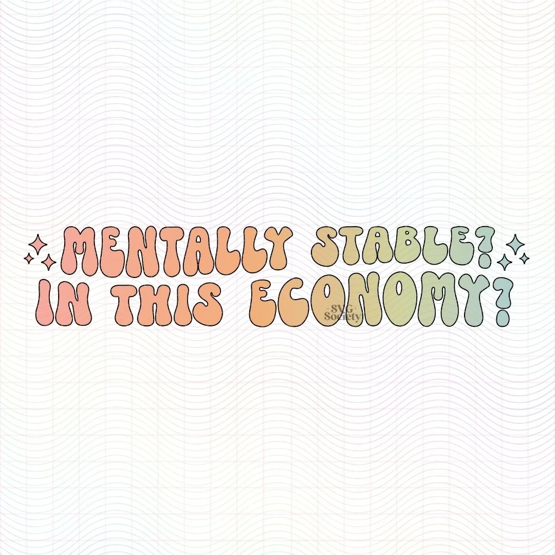 Mentally Stable In This Economy Gradient.jpg