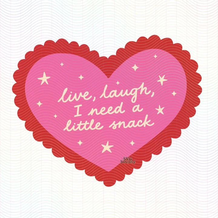 Live Laugh I Need A Little Snack SVG PNG.jpg