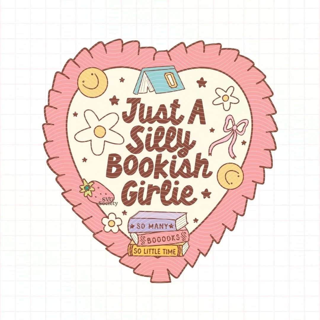 Just A Silly Bookish Girlie.jpg