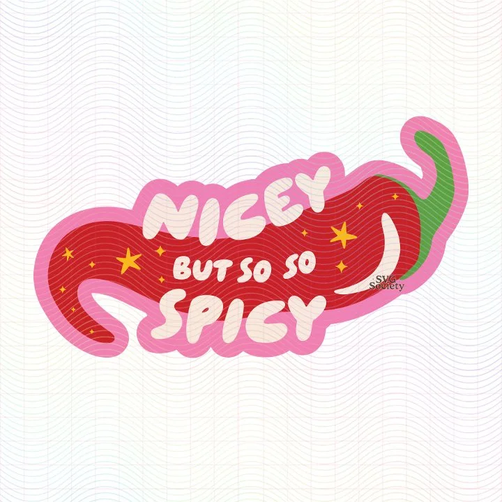 Nicey But So So Spicy SVG PNG.jpg