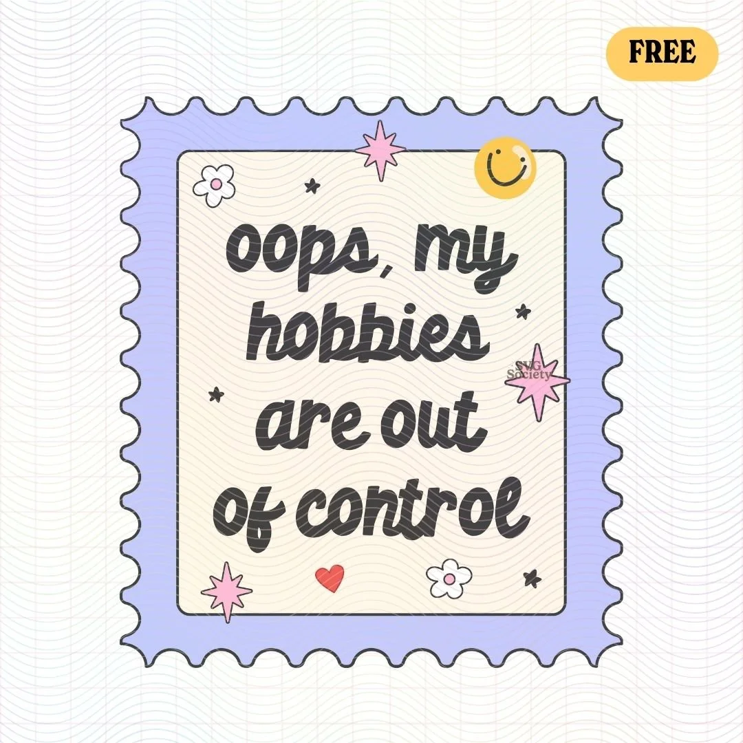 Oops My Hobbies Are Out Of Control SVG PNG.jpg