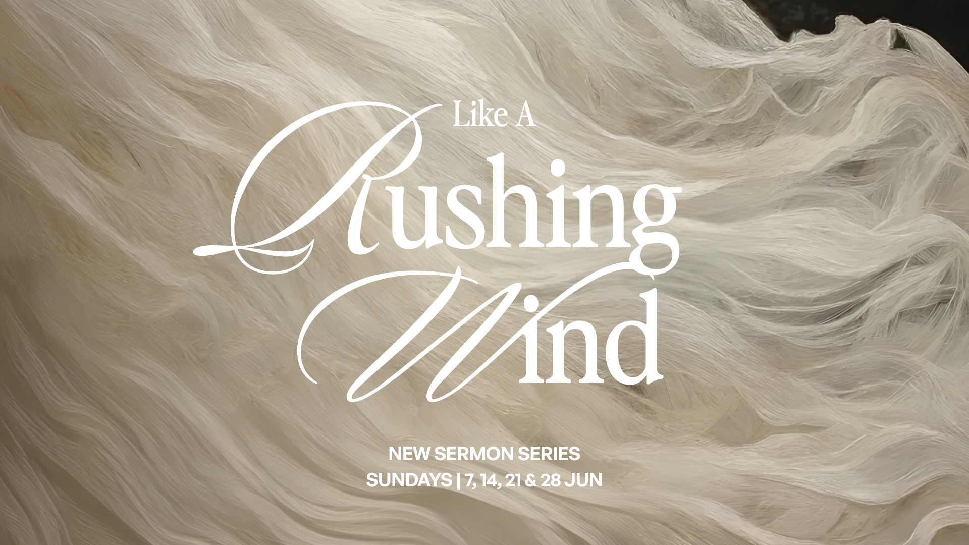 Jun Sermon Series: Like A Rushing Wind