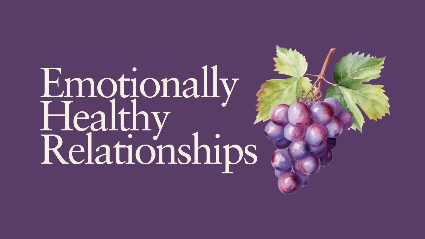 Emotionally Healthy Relationships (EHR)