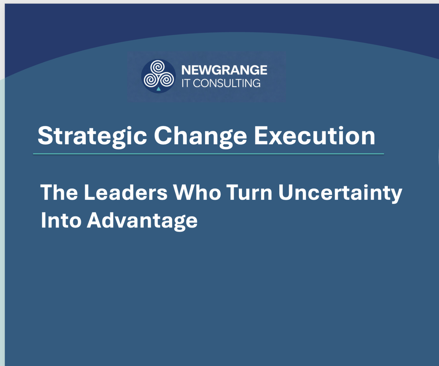 The Leaders Who Turn Uncertainty Into Advantage
