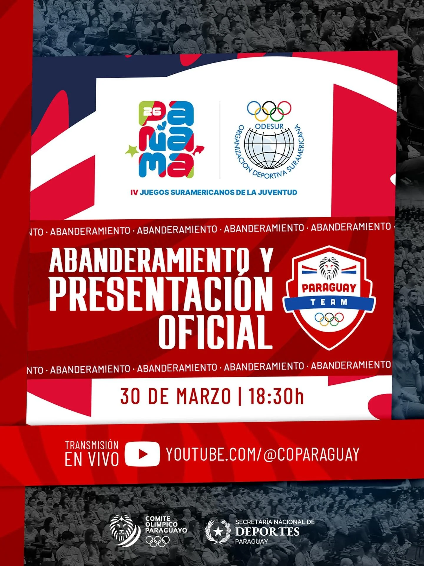 🇵🇾 Abanderamiento y Presentaci&oacute;n Oficial del Team Paraguay de los IV Juegos Suramericanos de la Juventud Panam&aacute; 🇵🇦 2026 (@jsjpanama2026) 

⌚️ Desde las 18:30

🚨 EN VIVO ‼️ por el Canal Ol&iacute;mpico Paraguayo: LINK en STORIES 📲 