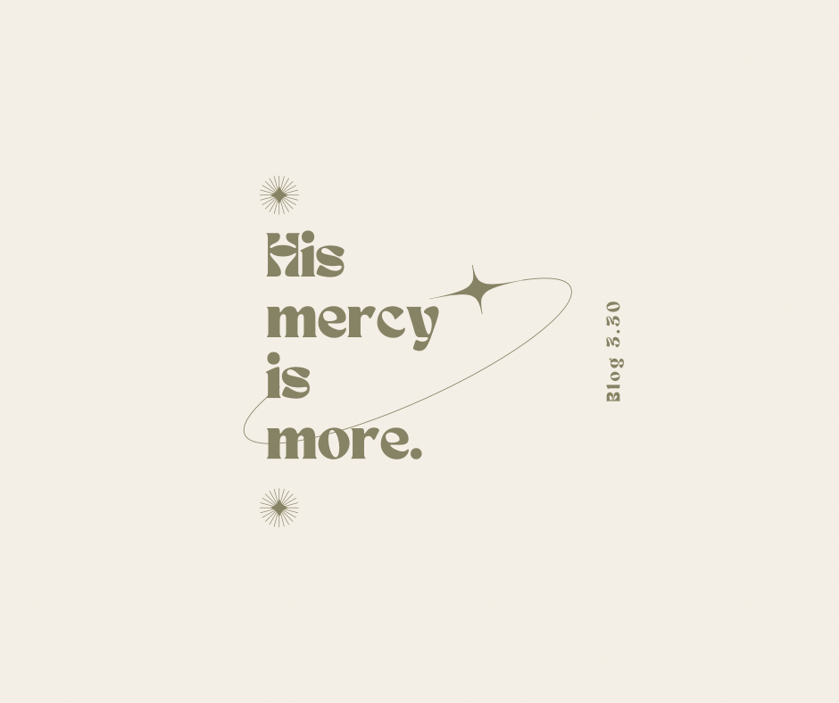 his mercy is more